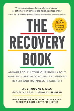 Recovery Book Answers to All Your Questions about Addiction and Alcoholism and Finding Health and Happiness in Sobriety  9780761176114 Front Cover