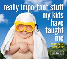 Really Important Stuff My Kids Have Taught Me  9780761185512 Front Cover