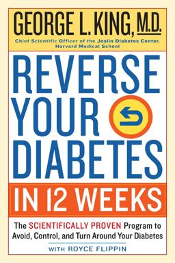 The Diabetes Reversal Plan: Eight Scientifically Proven Lifestyle Changes That Will Prevent or Reverse Diabetes  9780761189442 Front Cover