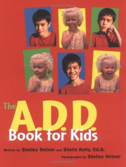 The A. D. D. Book for Kids The A. D. D. Book for Kids