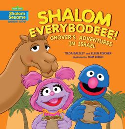 Shalom Everybodeee! Grover's Adventures in Israel  9780761375593 Front Cover