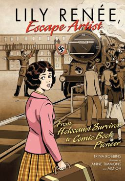 Lily Renï¿½e, Escape Artist From Holocaust Survivor to Comic Book Pioneer  9780761381143 Front Cover