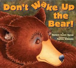 Don't Wake up the Bear! Don't Wake up the Bear!
