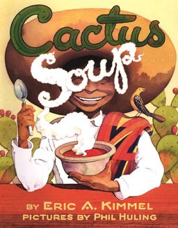 Cactus Soup  9780761458326 Front Cover