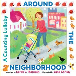 Around the Neighborhood A Counting Lullaby  9780761461647 Front Cover