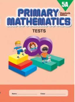 Primary Mathematics 5A Tests 1st 9780761470137 Front Cover