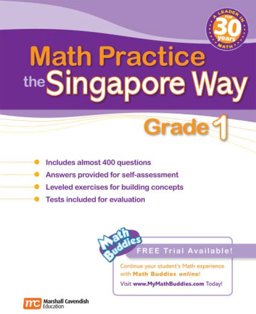 Math Practice the Singapore Way Grade 1 1st 9780761480334 Front Cover