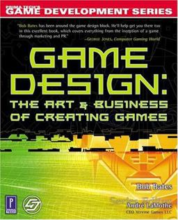 Game Design The Art and Business of Creating Games  9780761531654 Front Cover