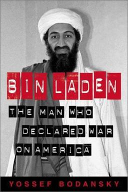 Bin Laden The Man Who Declared War on America  9780761535812 Front Cover
