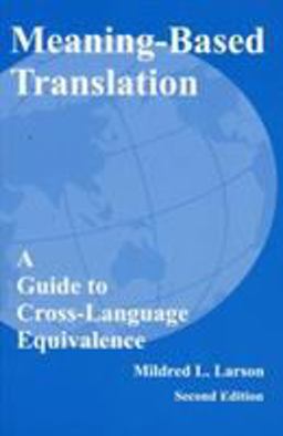 Meaning-Based Translation A Guide to Cross-Language Equivalence 2nd 9780761809715 Front Cover