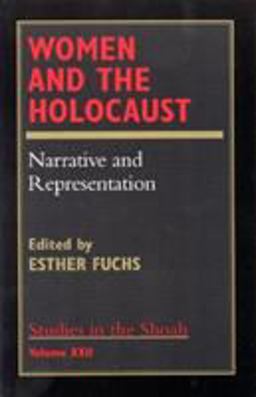Women and the Holocaust Narrative and Representation  9780761813439 Front Cover