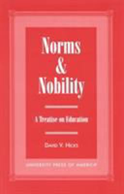 Norms and Nobility A Treatise on Education  9780761814672 Front Cover