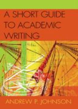 Short Guide to Academic Writing  9780761825036 Front Cover