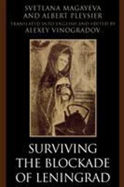 Surviving the Blockade of Leningrad  9780761834212 Front Cover