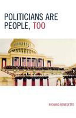 Politicians Are People, Too  9780761834229 Front Cover