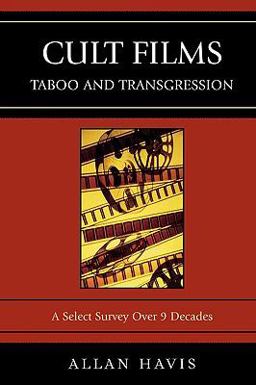 Cult Films Taboo and Transgression  9780761839675 Front Cover