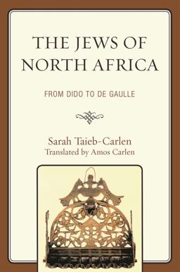 Jews of North Africa From Dido to de Gaulle  9780761850434 Front Cover