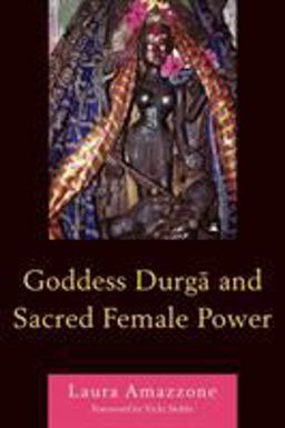 Goddess Durga and Sacred Female Power  9780761853138 Front Cover