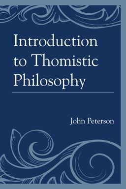 Introduction to Thomistic Philosophy