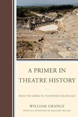 A Primer in Theatre History A Primer in Theatre History