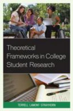 Theoretical Frameworks in College Student Research  9780761860891 Front Cover