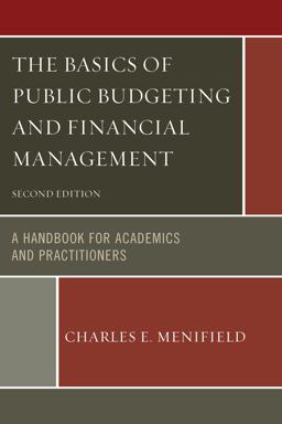 Basics of Public Budgeting and Financial Management A Handbook for Academics and Practitioners 2nd 9780761861416 Front Cover