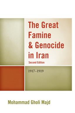 Great Famine and Genocide in Iran 1917-1919 2nd 9780761861676 Front Cover