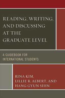 Reading, Writing, and Discussing at the Graduate Level A Guidebook for International Students  9780761864127 Front Cover