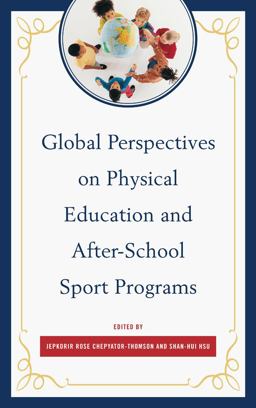 Global Perspectives on Physical Education and after-School Sport Programs  9780761865551 Front Cover