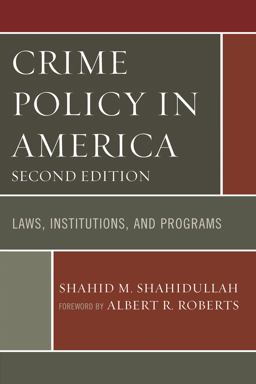 Crime Policy in America Laws, Institutions, and Programs 2nd 9780761866565 Front Cover