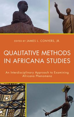 Qualitative Methods in Africana Studies An Interdisciplinary Approach to Examining Africana Phenomena  9780761867548 Front Cover