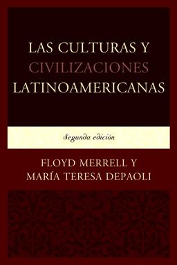 Las Culturas y Civilizaciones Latinoamericanas 2nd 9780761868002 Front Cover