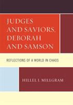 Judges and Saviors, Deborah and Samson Reflections of a World in Chaos  9780761869894 Front Cover