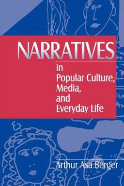 Narratives in Popular Culture, Media, and Everyday Life  9780761903451 Front Cover
