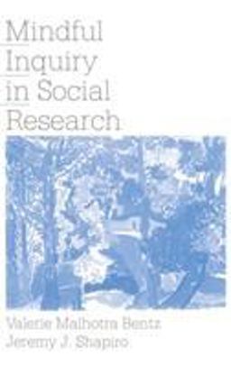 Mindful Inquiry in Social Research