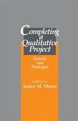 Completing a Qualitative Project Details and Dialogue  9780761906018 Front Cover