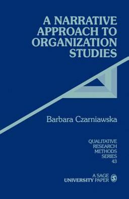 A Narrative Approach to Organization Studies A Narrative Approach to Organization Studies
