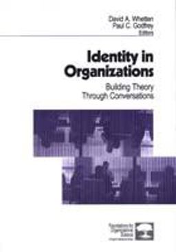 Identity in Organizations Building Theory Through Conversations  9780761909484 Front Cover