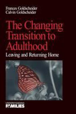 Changing Transition to Adulthood Leaving and Returning Home  9780761909927 Front Cover