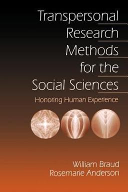Transpersonal Research Methods for the Social Sciences Honoring Human Experience  9780761910138 Front Cover