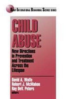 Child Abuse New Directions in Prevention and Treatment Across the Lifespan  9780761910961 Front Cover