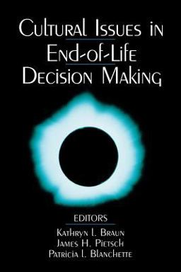 Cultural Issues in End-Of-Life Decision Making  9780761912170 Front Cover