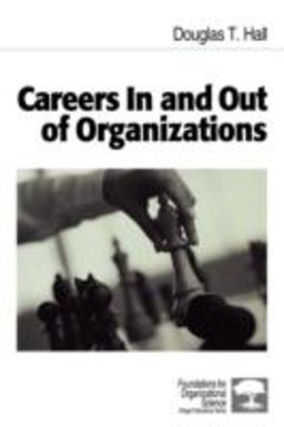 Careers in and Out of Organizations Careers in and Out of Organizations