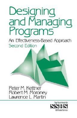 Designing and Managing Programs An Effectiveness-Based Approach 2nd 9780761915492 Front Cover