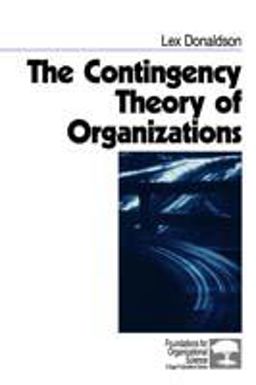 Contingency Theory of Organizations  9780761915744 Front Cover