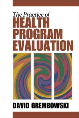 Practice of Health Program Evaluation  9780761918462 Front Cover