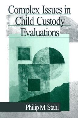Complex Issues in Child Custody Evaluations  9780761919094 Front Cover