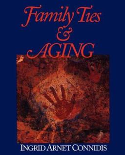 Family Ties and Aging  9780761919575 Front Cover