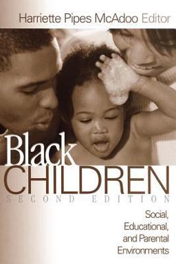 Black Children Social, Educational, and Parental Environments 2nd 9780761920038 Front Cover