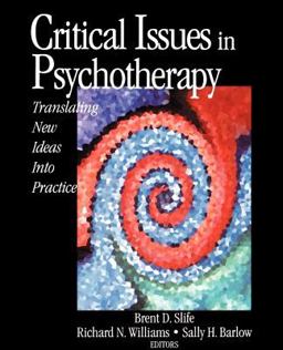 Critical Issues in Psychotherapy Translating New Ideas into Practice  9780761920816 Front Cover